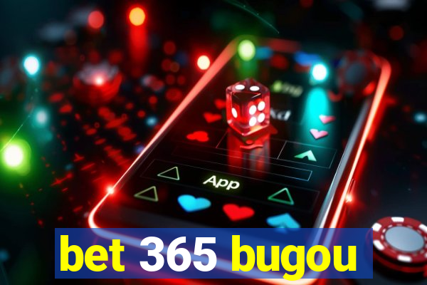 bet 365 bugou